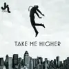 Take Me Higher album lyrics, reviews, download