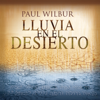 Lluvia en el Desierto - Paul Wilbur