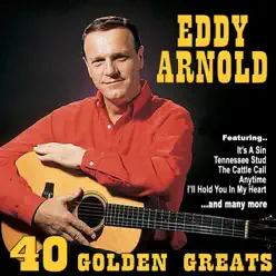 Eddy Arnold: 40 Golden Greats - Eddy Arnold