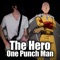 The Hero from One Punch Man - Matthew Hoenig lyrics