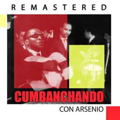 Cumbanchando con Arsenio (Remastered) - Arsenio Rodríguez