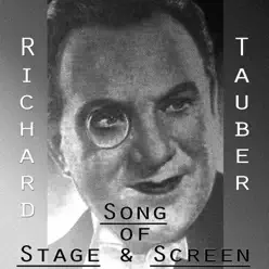 Song of Stage & Screen - Richard Tauber Song of Stage & Screen - Richard Tauber