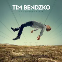 Am seidenen Faden - Tim Bendzko