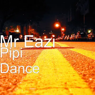 Pipi Dance - Single - Mr Eazi