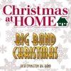 Christmas At Home: Big Band Christmas