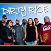 Dirty Rice - Give It to Me