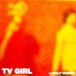 TV Girl - My Girlfriend