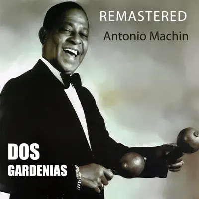 Dos Gardenias (Remastered) - Antonio Machín
