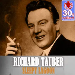Sleepy Lagoon (Remastered) - Single - Richard Tauber Sleepy Lagoon (Remastered) - Single - Richard Tauber