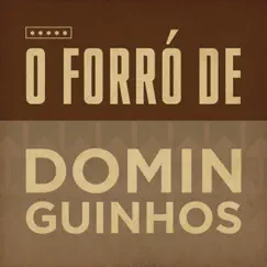 O Forró de Dominguinhos by Dominguinhos album reviews, ratings, credits