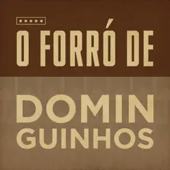 O Forró de Dominguinhos - Dominguinhos