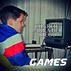 Games - EP - Charlie Parra del Riego Games - EP - Charlie Parra del Riego