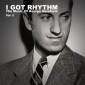 I Got Rhythm: The Music of George Gershwin, Vol. 2 artwork