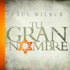 Tu Gran Nombre album lyrics, reviews, download