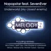 Stream & download Underworld (My Closest Enemy) [feat. SevenEver] [Remixes]