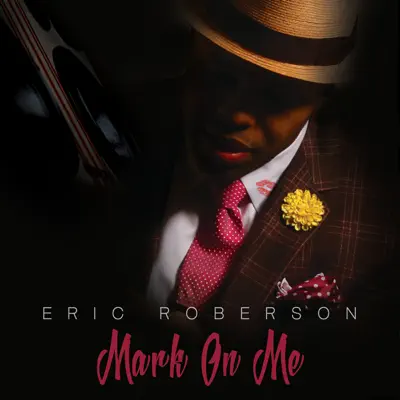 Mark On Me - Single - Eric Roberson