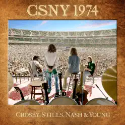 CSNY 1974 (Live) - Crosby, Stills, Nash & Young