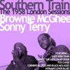 Southern Train, The 1958 London Sessions: Brownie McGhee and Sonny Terry - 桑尼‧泰瑞 & 布朗尼‧麥克吉