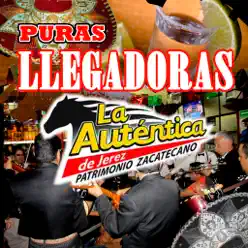 Puras Llegadoras - Banda La Auténtica de Jerez Puras Llegadoras - Banda La Auténtica de Jerez