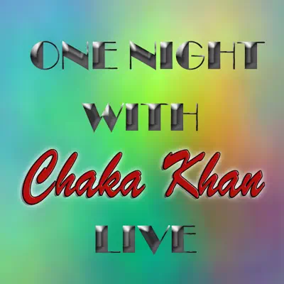 One Night with Chaka Khan Live - Chaka Khan