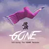 Stream & download Still Going: The Gone Remixes - Single