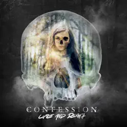 Life and Death - Confession