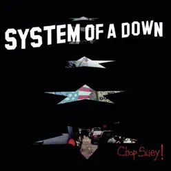Chop Suey! - Single - System of a Down