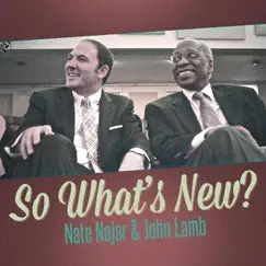 So What's New by Nate Najar & John Lamb album reviews, ratings, credits