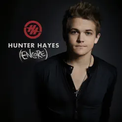 Hunter Hayes (Encore) - Hunter Hayes