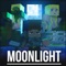 Moonlight (A Minecraft Parody of Daylight) - Brad Knauber lyrics