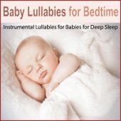 Baby Lullabies for Bedtime: Instrumental Lullabies for Babies for Deep Sleep artwork