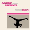 DJ Duke Presents Funky Acid Breaks, Pt. 2