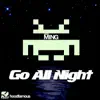 Go All Night - Single album lyrics, reviews, download