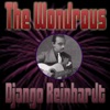 The Wondrous Django Reinhardt