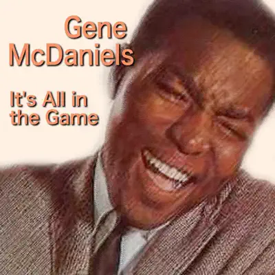 It's All in the Game - Gene McDaniels