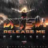 Release Me (Remixes) - Single album lyrics, reviews, download