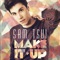 Make It Up - Sam Tsui lyrics