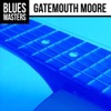 Blues Masters: Gatemouth Moore