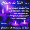 Chants de Noël : Chansons et musiques de Noël, Vol. 2