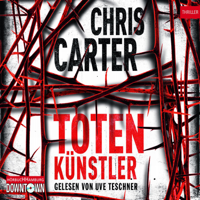 Chris Carter - Totenkünstler (Hunter und Garcia Thriller 4) artwork