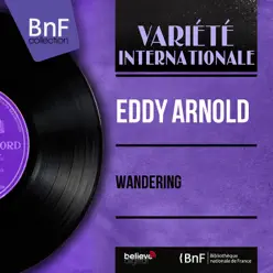 Wandering (Mono Version) - EP - Eddy Arnold