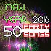 New Year 2016 Party Songs - 50 House Dance Party Music for New Year's Eve, 2016 Countdown and Party Night artwork