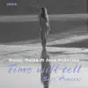 Time Will Tell (Bass Remixes) [feat. Jova Radevska] album lyrics, reviews, download