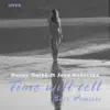 Stream & download Time Will Tell (Bass Remixes) [feat. Jova Radevska]