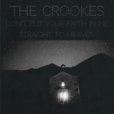 Don't Put Your Faith in Me - Single - The Crookes