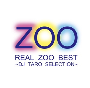 REAL ZOO BEST 〜DJ TARO SELECTION