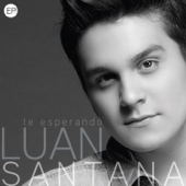 Te Esperando - EP - Luan Santana