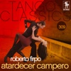 Tango Classics 309: Atardecer Campero