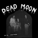 Dead Moon - Hey Joe