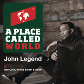 A Place Called World (feat. Dan Croll, Nach & Anni B Sweet) - John Legend